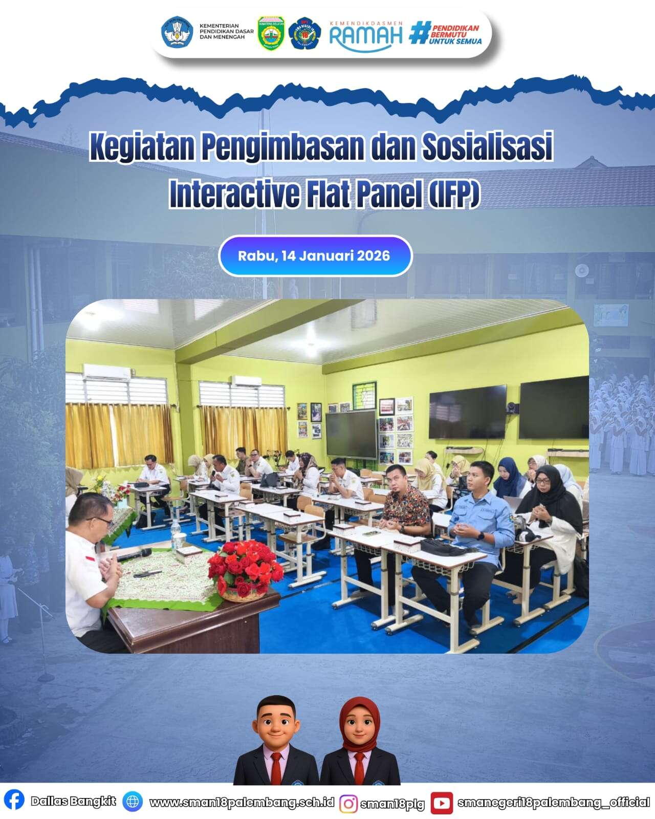 Kegiatan Pengimbasan Dan Sosialisasi Interactive Flat Panel ( IFP ), 14 Januari 2026 SMA Negeri 18 Palembang